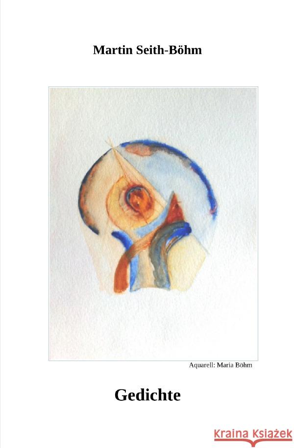 Gedichte Seith-Böhm, Martin 9783819764653 epubli - książka