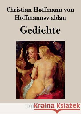 Gedichte Christian Hoffmann Von Hoffmannswaldau   9783843019453 Hofenberg - książka