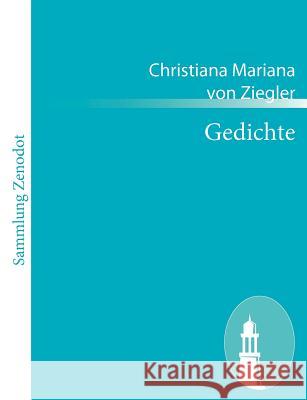 Gedichte Christiana Mariana Von Ziegler 9783843063876 Contumax Gmbh & Co. Kg - książka