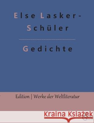 Gedichte Redaktion Gr?ls-Verlag Else Lasker-Sch?ler 9783966377171 Grols Verlag - książka