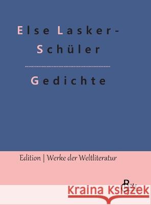 Gedichte Redaktion Gr?ls-Verlag Else Lasker-Sch?ler 9783966379175 Grols Verlag - książka