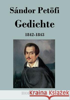 Gedichte 1842-1843 Sandor Petofi   9783843044455 Hofenberg - książka