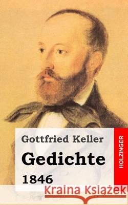 Gedichte: 1846 Gottfried Keller 9781482589603 Createspace - książka