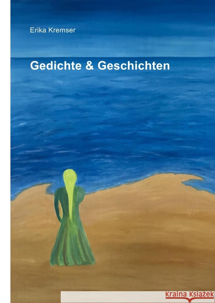 Gedichte & Geschichten Erika Kremser 9783347931336 Tredition Gmbh - książka
