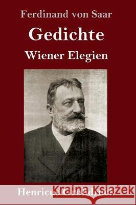 Gedichte / Wiener Elegien (Großdruck) Ferdinand Von Saar 9783847838388 Henricus - książka