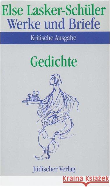 Gedichte. Anmerkungen,2 Tle. : Bearb. v. Karl J. Skrodzki u. a. Lasker-Schüler, Else 9783633541164 Jüdischer Verlag im Suhrkamp Verlag - książka