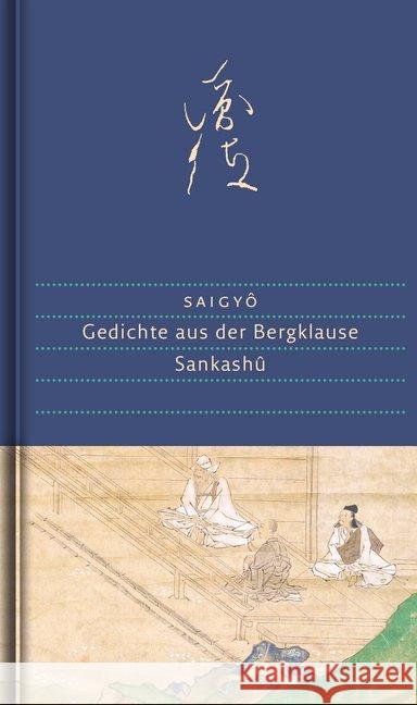 Gedichte aus der Bergklause : Sankashû. Herausgegeben und aus dem Japanischen übertragen von Ekkehard May, mit einem Kommentar, Annotationen Saigyô, 9783871620980 Dieterich'sche Verlagsbuchhandlung - książka