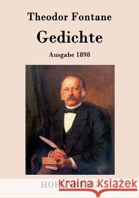 Gedichte: Ausgabe 1898 Fontane, Theodor 9783843070904 Hofenberg - książka