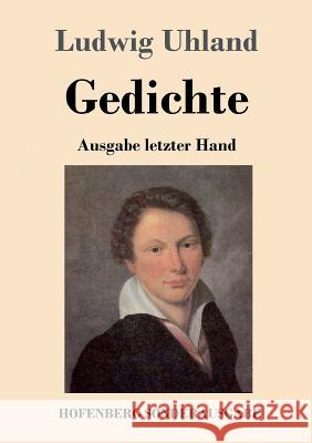 Gedichte: (Ausgabe letzter Hand) Uhland, Ludwig 9783743716346 Hofenberg - książka