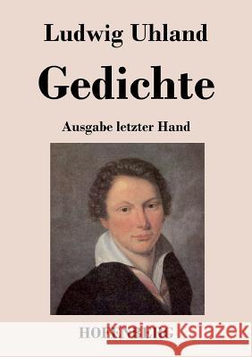 Gedichte: (Ausgabe letzter Hand) Uhland, Ludwig 9783843029957 Hofenberg - książka