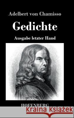 Gedichte: Ausgabe letzter Hand Chamisso, Adelbert Von 9783843037211 Hofenberg - książka