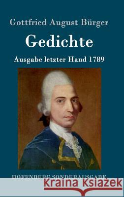 Gedichte: Ausgabe letzter Hand 1789 Gottfried August Bürger 9783843089562 Hofenberg - książka