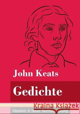 Gedichte: (Band 170, Klassiker in neuer Rechtschreibung) Klara Neuhaus-Richter John Keats  9783847853350 Henricus - Klassiker in Neuer Rechtschreibung - książka