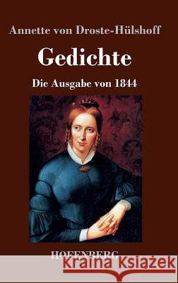 Gedichte: Die Ausgabe von 1844 Annette Von Droste-Hülshoff 9783843018494 Hofenberg - książka