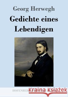 Gedichte eines Lebendigen Georg Herwegh 9783743732223 Hofenberg - książka