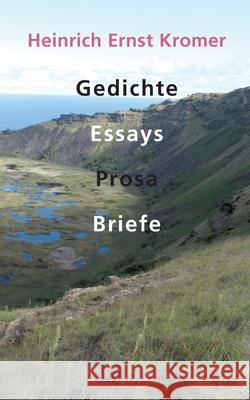 Gedichte, Essays, Prosa, Briefe Heinrich Ernst Kromer 9783753405308 Books on Demand - książka