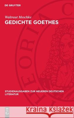 Gedichte Goethes: Veranschaulicht Nach Form- Und Strukturwandel Waltraut Meschke 9783112709467 de Gruyter - książka