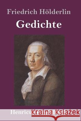 Gedichte (Großdruck) Friedrich Hölderlin 9783847837909 Henricus - książka