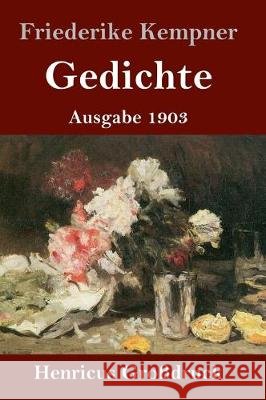 Gedichte (Großdruck): Ausgabe 1903 Kempner, Friederike 9783847845126 Henricus - książka