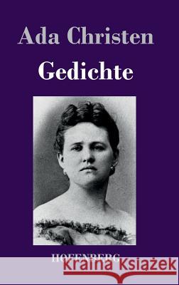 Gedichte: Lieder einer Verlorenen / Aus der Asche / Schatten / Aus der Tiefe Ada Christen 9783843017862 Hofenberg - książka