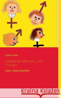 Gedichte Männer und Frauen: zwei Lebenswelten Boeke, Heike 9783749447336 Books on Demand - książka