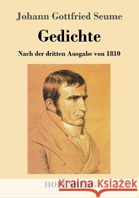 Gedichte: Nach der dritten Ausgabe von 1810 Seume, Johann Gottfried 9783743720633 Hofenberg - książka