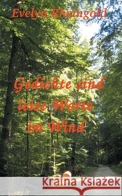 Gedichte sind leise Worte im Wind Evelyn Rheingold 9783751953986 Books on Demand - książka