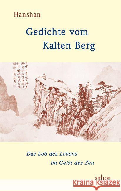 Gedichte vom Kalten Berg : Das Lob des Lebens im Geist des Zen Hanshan 9783867811637 Arbor-Verlag - książka