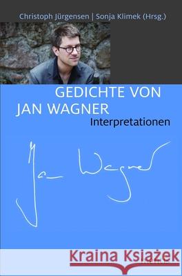Gedichte Von Jan Wagner: Interpretationen Christoph Jurgensen Sonja Klimek 9783957431141 Mentis - książka