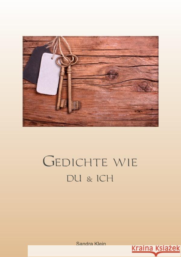Gedichte wie Du & Ich Klein, Sandra 9783844258240 epubli - książka