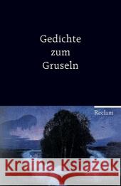 Gedichte zum Gruseln Fröhlich, Harry   9783150185773 Reclam, Ditzingen - książka