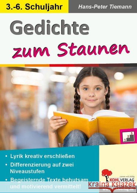 Gedichte zum Staunen : Lyrik kreativ erschließen. 3.-6. Schuljahr Tiemann, Hans-Peter 9783960404781 Kohl-Verlag - książka