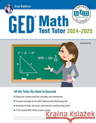 Ged(r) Math Test Tutor, for the 2022-2023 Ged(r) Test, 2nd Edition: All the Tools You Need to Succeed Rush, Sandra 9780738612102 Research & Education Association - książka