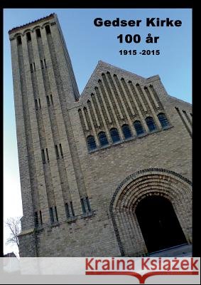 Gedser Kirke 100 år: 1915 - 2015 Winther Nielsen, Søren 9788771701371 Books on Demand - książka