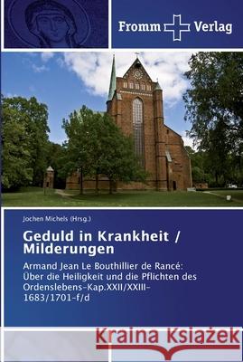 Geduld in Krankheit / Milderungen Jochen Michels (Hrsg ) 9783841603104 Fromm Verlag - książka