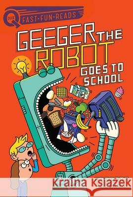 Geeger the Robot Goes to School: Geeger the Robot Lerner, Jarrett 9781534452169 Aladdin Paperbacks - książka