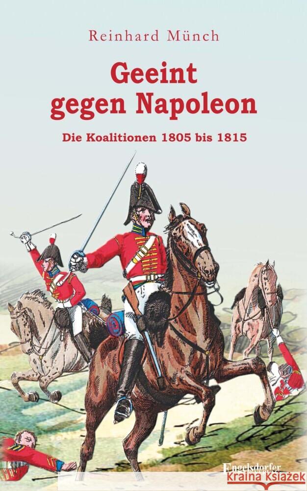 Geeint gegen Napoleon Münch, Reinhard 9783969406335 Engelsdorfer Verlag - książka