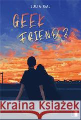 Geek Friend 2 Julia Gaj 9788383208343 NieZwykłe - książka