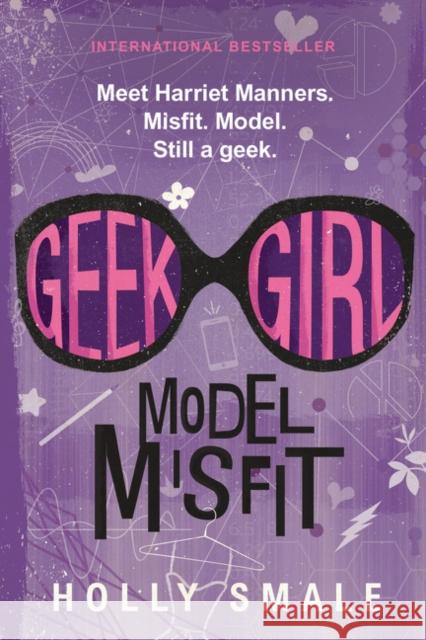 Geek Girl: Model Misfit Holly Smale 9780062333612 Harper Teen - książka