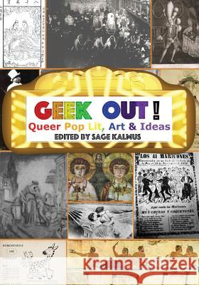 Geek Out!: Queer Pop Lit, Art & Ideas Sage Kalmus 9781946952196 Qommunicate Publishing - książka