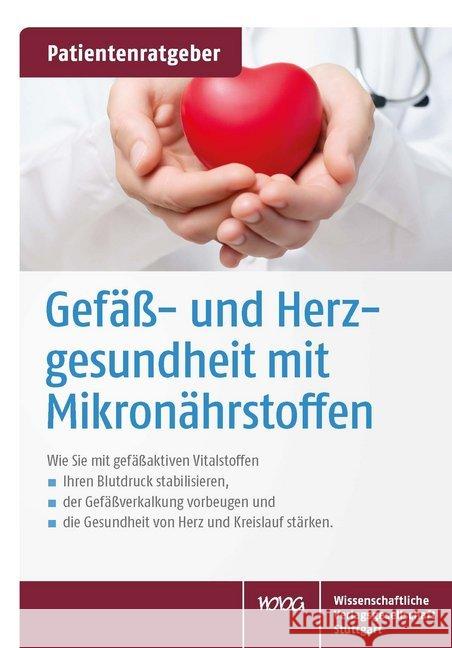 Gefäß- und Herzgesundheit mit Mikronährstoffen : Wie Sie mit gefäßaktiven Vitalstoffen Ihren Blutdruck stabilisieren, der Gefäßverkalkung vorbeugen und die Gesundheit von Herz und Kreislauf stärken Gröber, Uwe; Kisters, Klaus 9783804739413 Wissenschaftliche Verlagsgesellschaft - książka