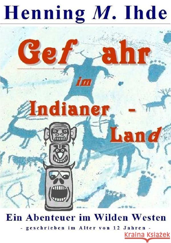 Gefahr im Indianerland Ihde, Henning M. 9783753116457 epubli - książka