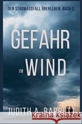 Gefahr im Wind Judith a. Barrett 9781967288328 Wobbly Creek, LLC - książka