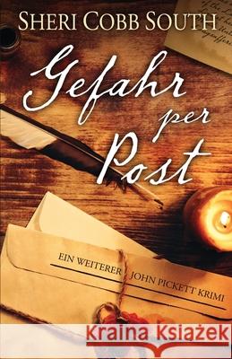 Gefahr per Post: Ein weiterer John Pickett Krimi Susanne Doering Sheri Cobb South 9781737336501 Sonatina Press - książka