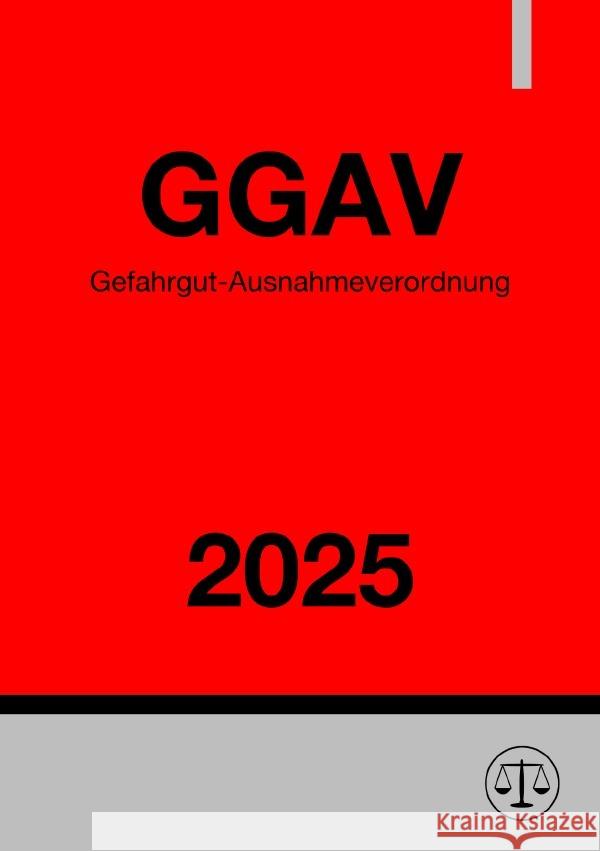 Gefahrgut-Ausnahmeverordnung - GGAV 2025 Deutschland, Gesetze24 9783819728730 epubli - książka