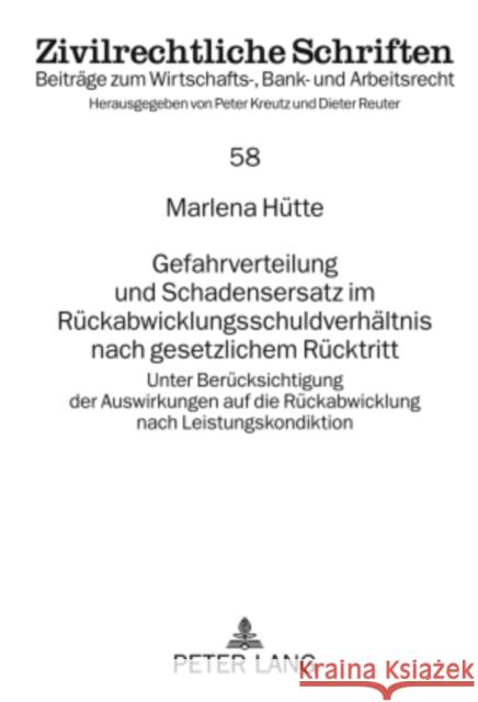 Gefahrverteilung Und Schadensersatz Im Rueckabwicklungsschuldverhaeltnis Nach Gesetzlichem Ruecktritt: Unter Beruecksichtigung Der Auswirkungen Auf Di Reuter, Dieter 9783631597705 Lang, Peter, Gmbh, Internationaler Verlag Der - książka