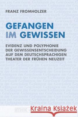 Gefangen im Gewissen Fromholzer, Franz 9783770555604 Fink (Wilhelm) - książka