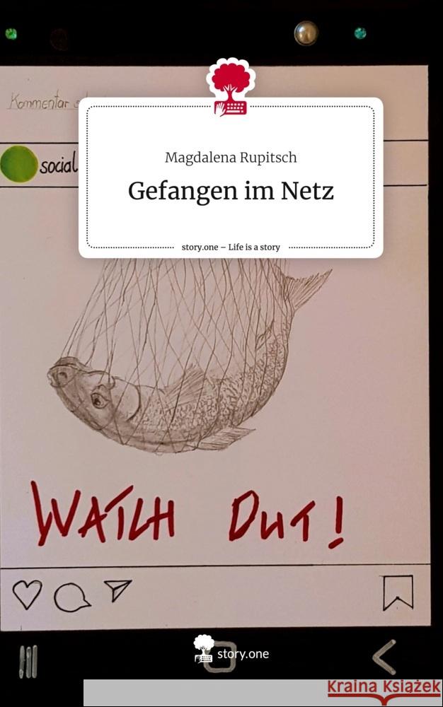 Gefangen im Netz. Life is a Story - story.one Rupitsch, Magdalena 9783711512802 story.one publishing - książka