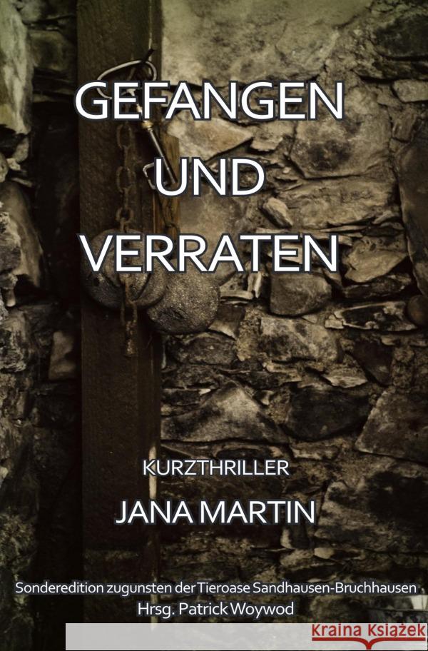 Gefangen und verraten Woywod, Patrick 9783819066474 epubli - książka