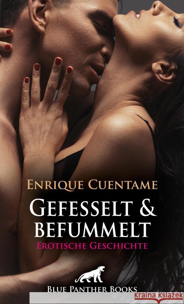 Gefesselt & befummelt | Erotische Geschichte + 1 weitere Geschichte Cuentame, Enrique 9783756145478 blue panther books - książka